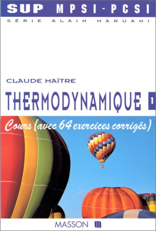 Série Alain Maruani, MPSI, PCSI. Vol. 2-1. Thermodynamique : cours (avec 64 exercices corrigés)