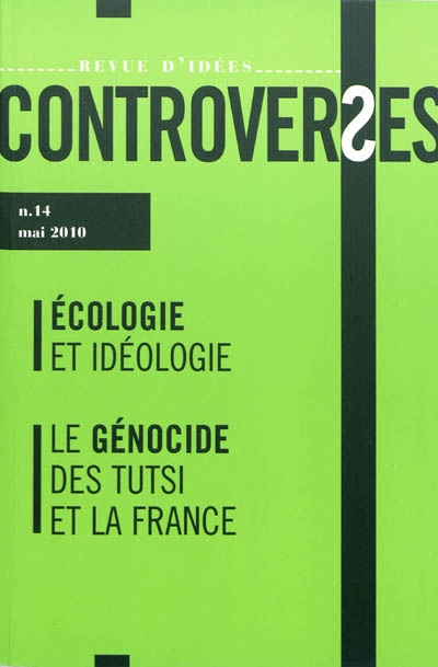Controverses, n° 14. Ecologie et idéologie. Le génocide des Tutsi et la France