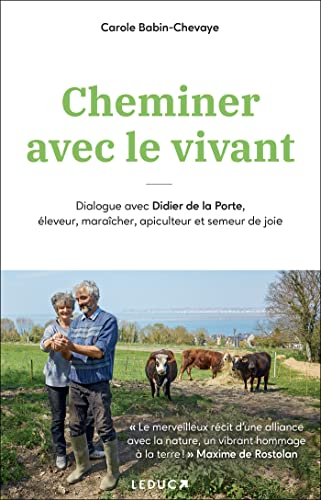 Cheminer avec le vivant : dialogue avec Didier de la Porte, éleveur, maraîcher, apiculteur et semeur