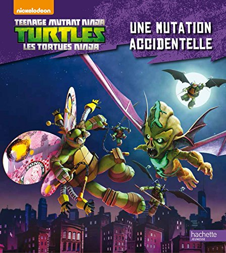 Teenage mutant ninja Turtles : les Tortues ninja. Vol. 3. Une mutation accidentelle