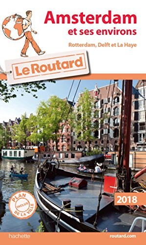Amsterdam et ses environs : Rotterdam, Delft et La Haye : 2018