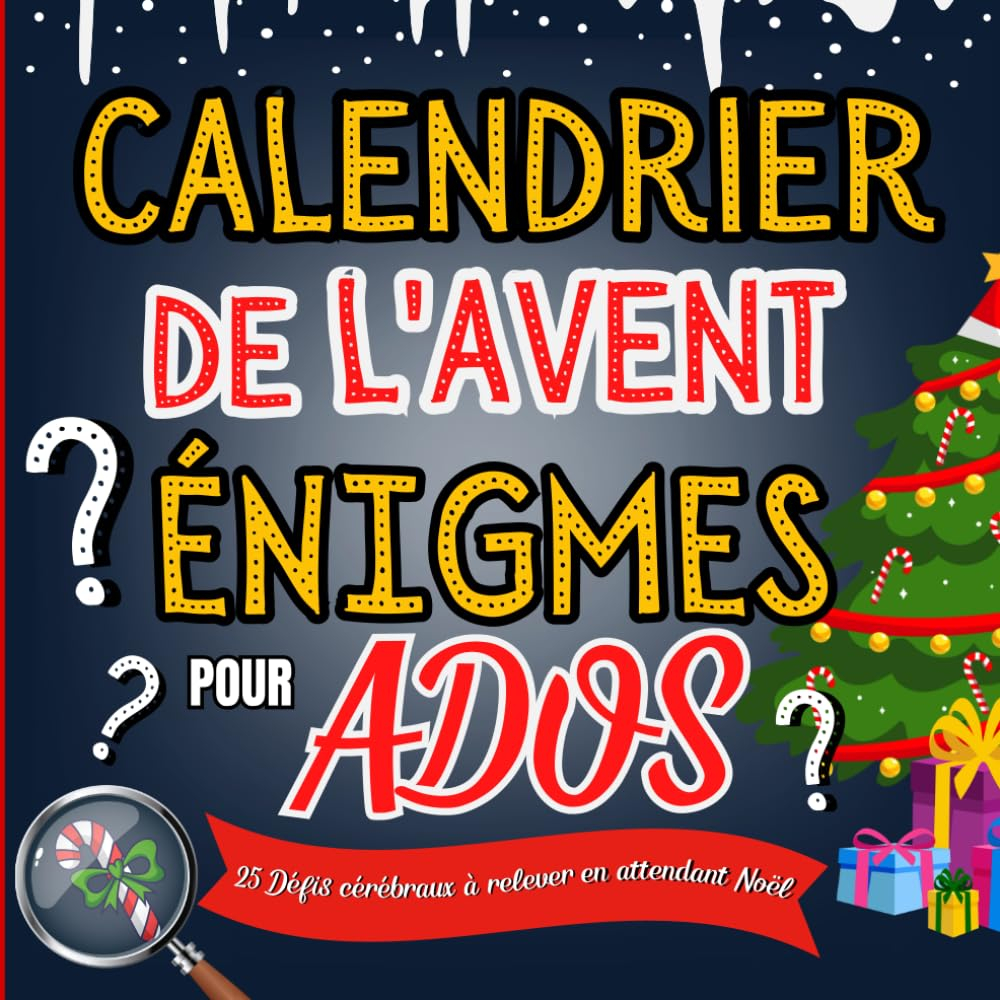 Calendrier de l'Avent Énigmes pour Ados: 25 Jours d'Énigmes et de Jeux de Logique pour Adolescents -