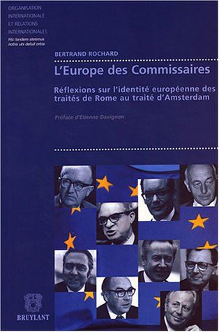 L'Europe des commissaires : réflexions sur l'identité européenne des traités de Rome au traité d'Ams