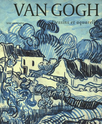 Van Gogh, dessins et aquarelles