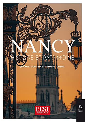 Nancy : histoire et patrimoine