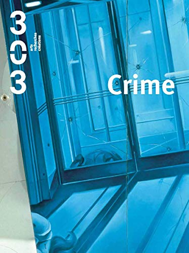 Trois cent trois-Arts, recherches et créations, n° 157. Crime