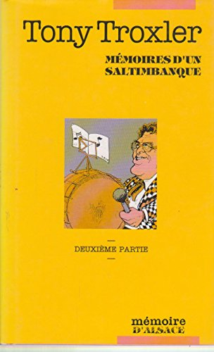Mémoires d'un saltimbanque. Vol. 2. Vum a Schirebirzler : biblographie de l'Alsace selon Saint-Chrot