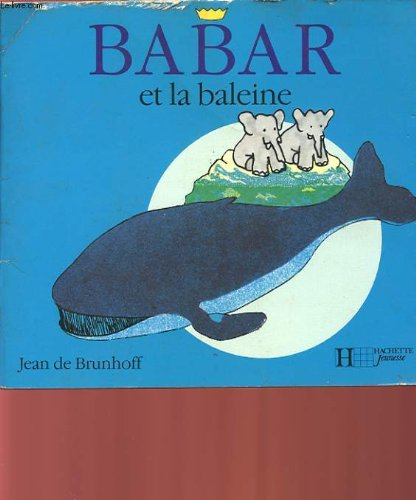 babar calin, tome 6 : babar et la baleine