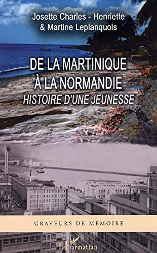 De la Martinique à la Normandie : histoire d'une jeunesse