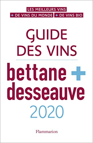Guide des vins Bettane + Desseauve : 2020