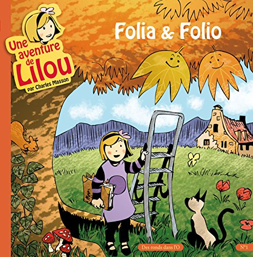 Une aventure de Lilou. Vol. 1. Folia et Folio
