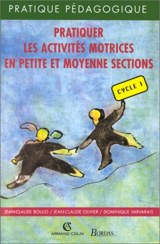 Pratiquer les activités motrices en petite et moyenne sections : cycle 1