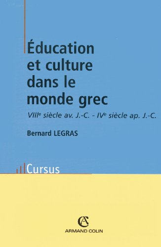 Education et culture dans le monde grec : VIIIe siècle av. J.-C.-IVe siècle apr. J.-C.