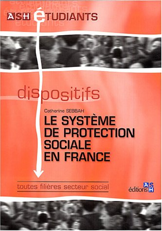 Le système de protection sociale en France : toutes filières secteur social