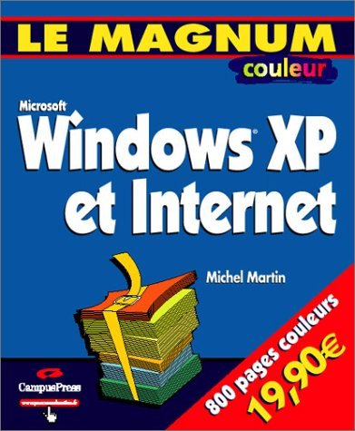 Windows XP et Internet : édition couleur