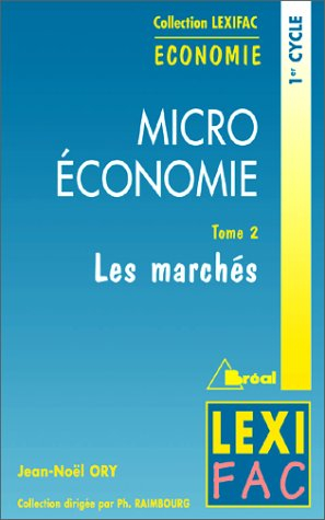 Micro-économie. Vol. 2. Les marchés