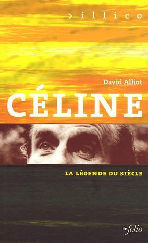 Céline : la légende du siècle