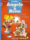 Angèle & René. Vol. 7. A cochon, cochon et demi
