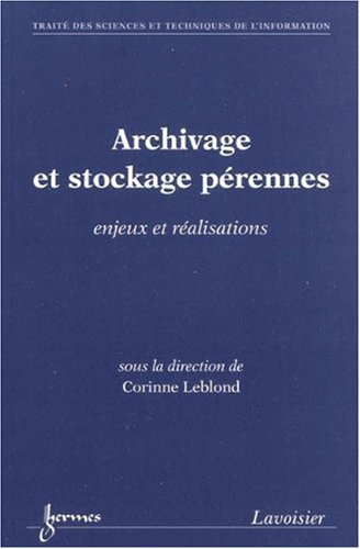 Archivage et stockage pérennes : enjeux et réalisations