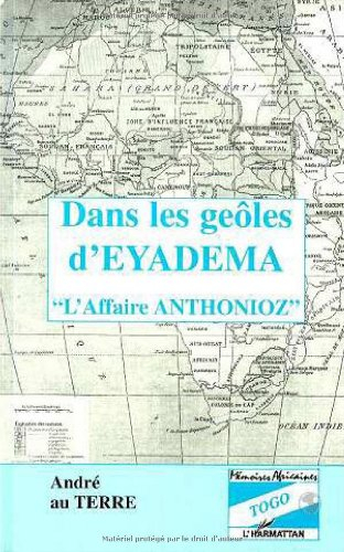 Dans les geôles d'Eyadéma : l'affaire Anthonioz