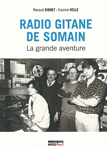 Radio Gitane Somain : la grande aventure