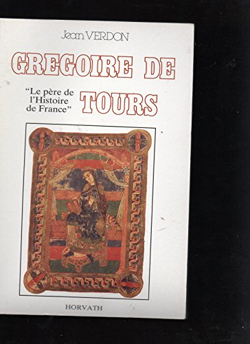 Grégoire de Tours : le père de l'histoire de France