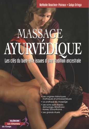 Massage ayurvédique : les clés du bien-être issues d'une tradition ancestrale