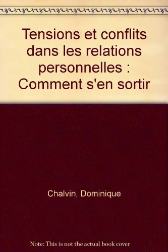 tensions et conflits dans les relations personnelles