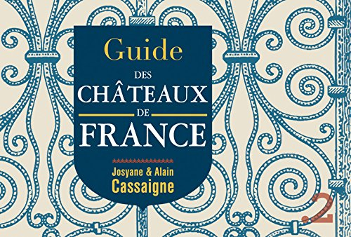Guide des châteaux de France