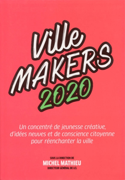 Ville Makers 2020 : un concentré de jeunesse créative, d'idées neuves et de conscience citoyenne pou