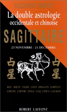 sagittaire. la double astrologie occidentale et chinoise