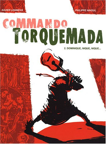 Commando Torquemada. Vol. 2. Dominique, nique, nique...
