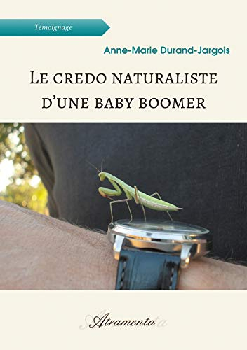 Le credo naturaliste d'une baby boomer
