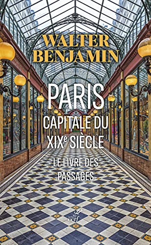 Paris, capitale du XIXe siècle : le livre des passages