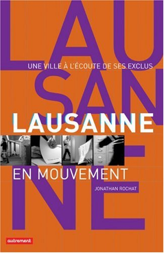Lausanne en mouvement : une ville à l'écoute de ses exclus