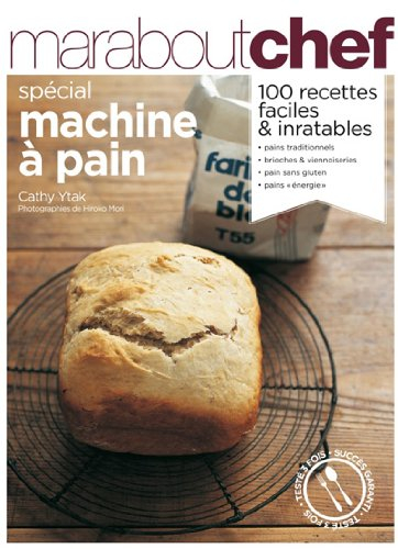 Pain maison : spécial machine à pain