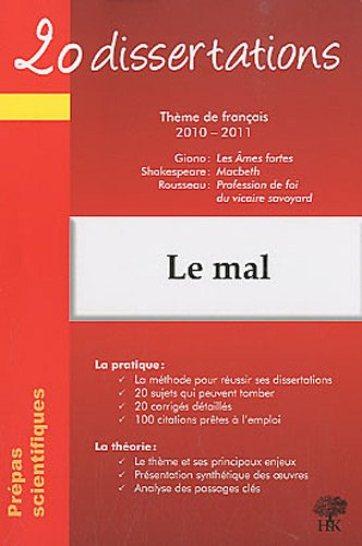 Le mal : prépas scientifiques, thème de français 2010-2011 : Giono, Les âmes fortes ; Shakespeare, M