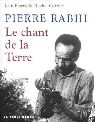 Pierre Rabhi : le chant de la terre
