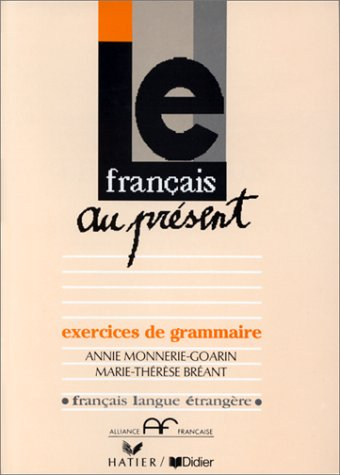Le Français au présent : exercices de grammaire
