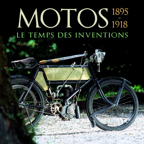 Motos : le temps des inventions, 1895-1918