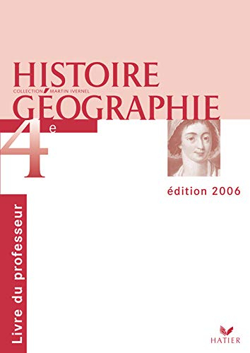 Histoire Géographie 4e - Livre du professeur, éd. 2006