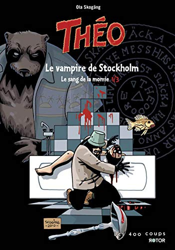 Théo, le sang de la momie. Vol. 1. Le vampire de Stockholm