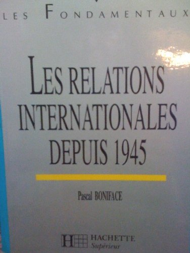 Les relations internationales depuis 1945