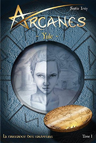Arcanes - Yule (Tome 1)