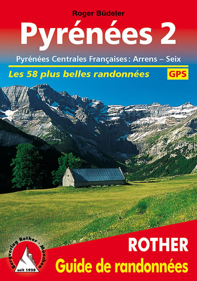 Pyrénées. Vol. 2. Pyrénées centrales françaises : d'Arrens à Seix : 50 des plus belles randonnées pé