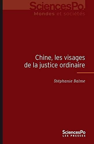Chine, les visages de la justice ordinaire : entre faits et droit