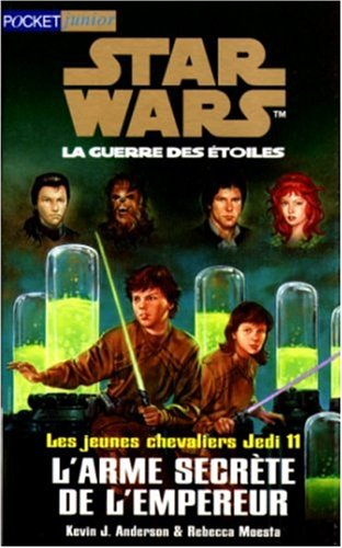 Star Wars, les jeunes chevaliers Jedi. Vol. 11. L'arme secrète de l'Empereur