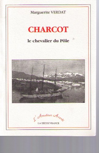 Charcot : le chevalier du pôle