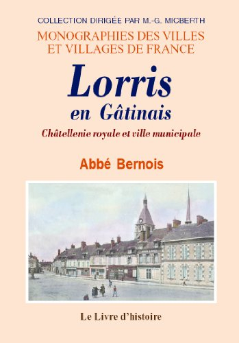 Lorris en Gâtinais - châtellenie royale et ville municipale