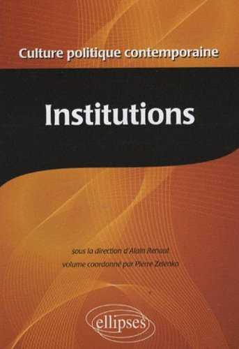 Encyclopédie de la culture politique contemporaine. Vol. 2. Institutions